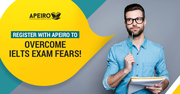 Register with APEIRO to overcome IELTS exam fears!