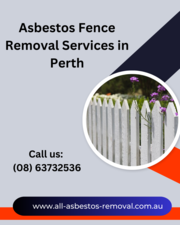 8 Benefits of Perfect Asbestos Fence Removal Services in Perth